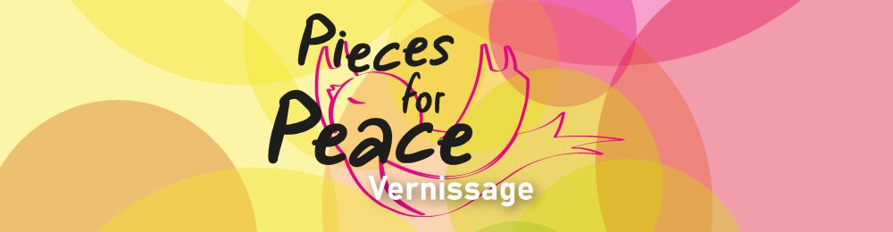 Pieces for Peace – Vernissage