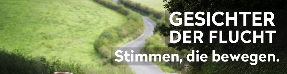 Gesichter der Flucht - Stimmen, die bewegen. 