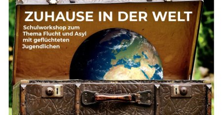 „Zuhause in der Welt“ – Peer-Workshop zu Flucht und Asyl