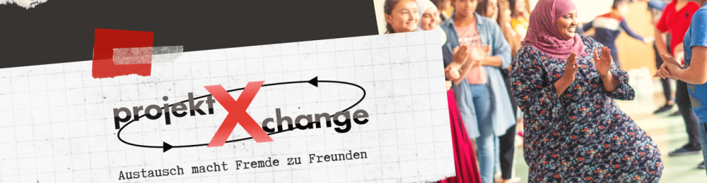 projektXchange - Austausch macht Freu(n)de | ab 10 Jahren