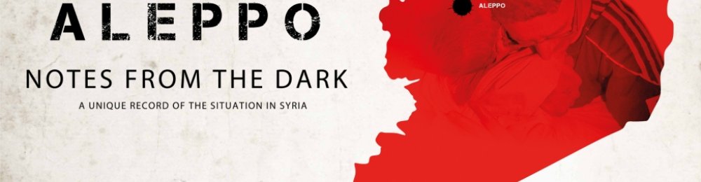 Aleppo: Notes from the dark
